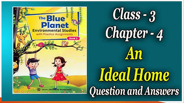 Ideal Home || EVS || Class 3 || Chapter 4 || Questions and Answers