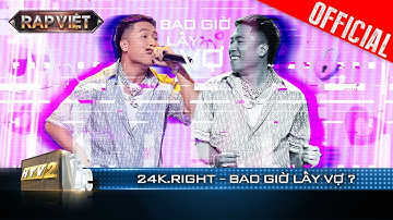 Đừng hỏi Bao Giờ Lấy Vợ vì 24k.Right đã lấy trọn 4 chọn, 4 nón vàng| Rap Việt Mùa 3 [Live Stage]