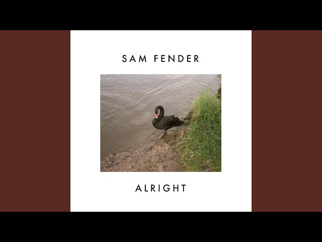 Sam Fender - Alright