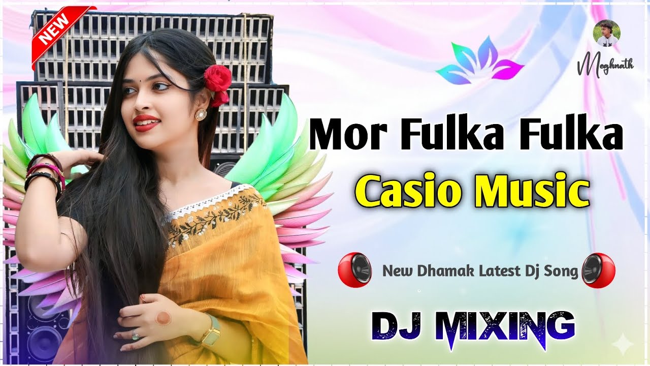 Mor Fulka Fulka Casio Music Full Matal Dance Hamming DJHASIBUL Super Mixing