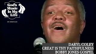 Watch Daryl Coley Great Is Thy Faithfulness video