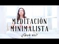 ¿Qué es la Meditación Minimalista? | Med Soul