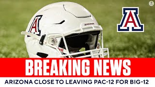 Arizona CLOSE TO LEAVING PAC-12 for Big-12 [Latest | CBS Sports