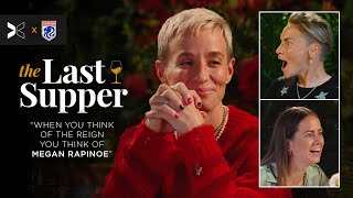 Megan Rapinoe Gets Sentimental About Her Retirement with Longtime Teammates | The Last Supper