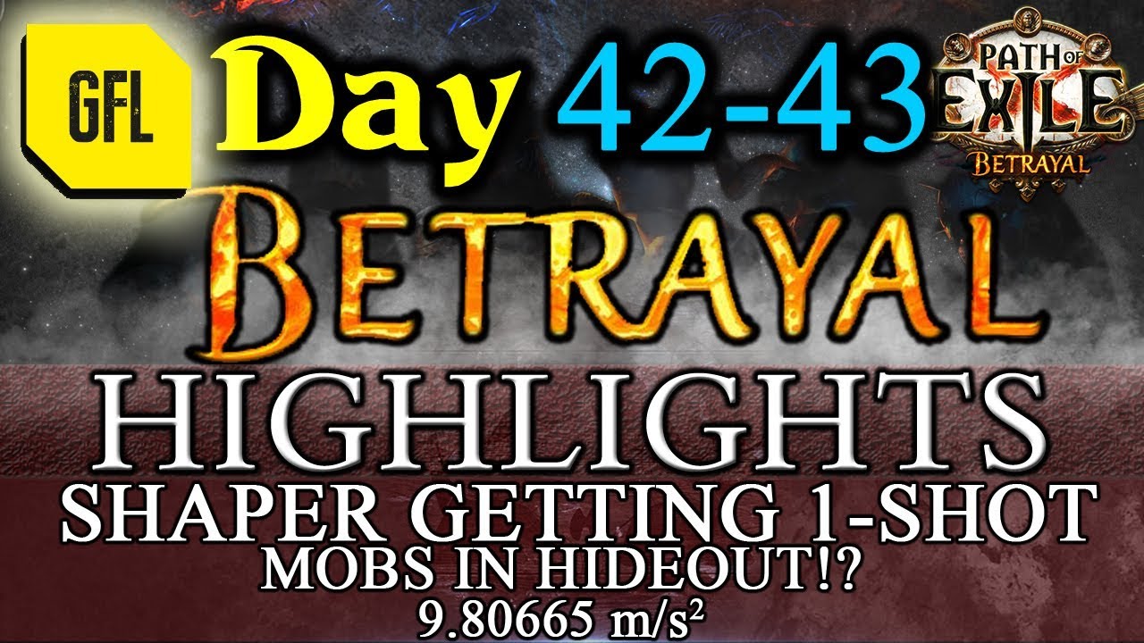 Path of Exile 3.5: BETRAYAL DAY # 42-43 Highlights MOBS IN HO!? SHAPER 1-SHOT
