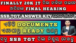 JT FINAL HEARING | SSB TGT DOCUMENT VERIFICATION | SSB TGT | LTR | SSD | RHT | OSSTET | OTET | CT