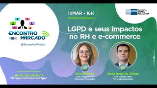 Encontro Marcado:  LGPD e seus impactos no RH e e-commerce