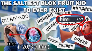 THE SALTIEST BLOX FRUIT KID TO EVER EXIST | Roblox Blox Fruits