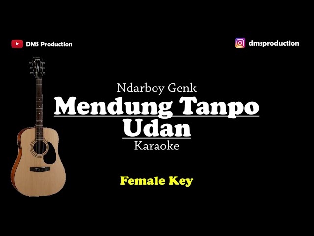 Mendung Tanpo Udan - Kudamai, Ndarboy Genk | Female Key | KARAOKE class=