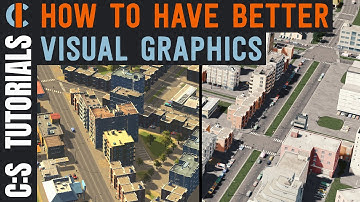 Cities Skylines Tips and Tricks for Better Visual Graphics