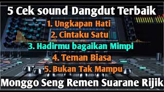 5 Cek sound Dangdut Clarity Full Bass, Suara Renyah Krenyes²