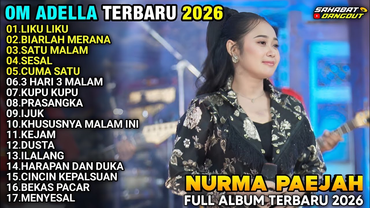 LIKU LIKU - SATU MALAM - FULL ALBUM ADELLA TERBARU 2026 NURMA PAEJAH 