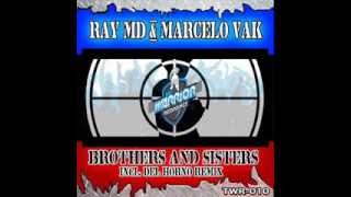 Ray MD & Marcelo Vak - Brothers And Sisters ( Del Horno Remix ) [ The Warrior Recordings ]