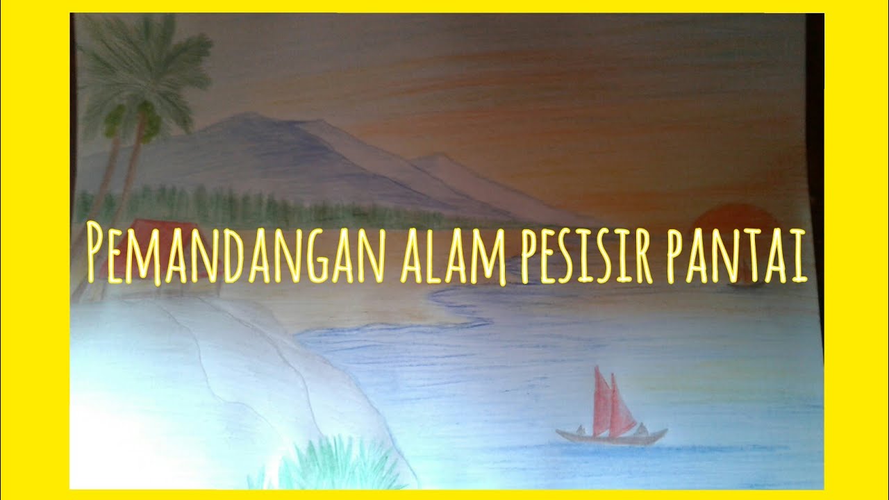 Menggambar pemandangan pesisir pantai - YouTube