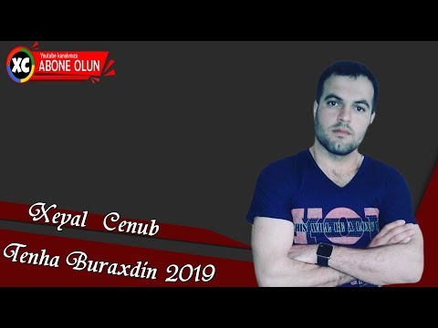 Xeyal Cenub Tenha Buraxdin 2019 HD (Хейал Ченуб)