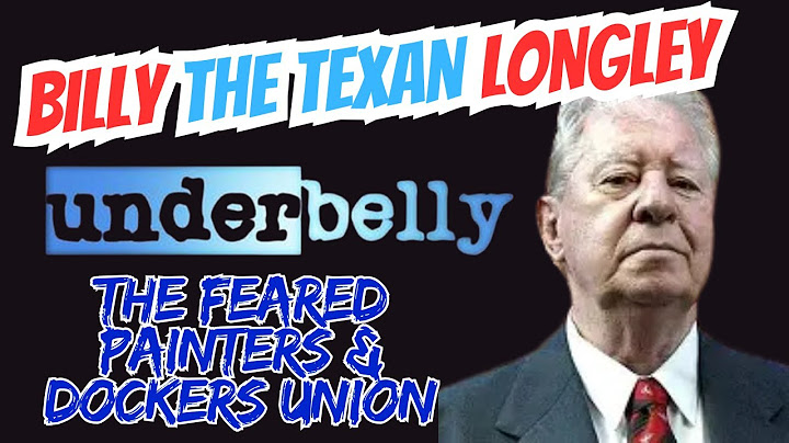 UNDERBELLYS MOST FEARED....BILLY "THE TEXAN" LONGLEY..PAINTERS & DOCKERS UNION #crime #jail #prison