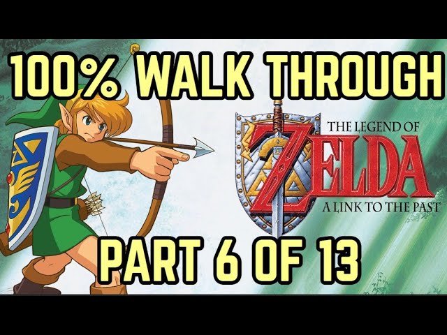 The Legend of Zelda: A Link to the Past - Part 6