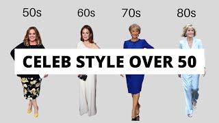 Fashion for Women over 50- Celebrity Style Hacks