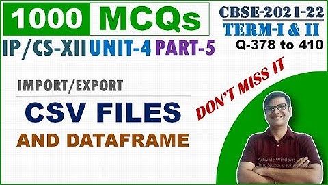 CSV Files MCQs | Import Export between Dataframe CSV Files MCQ | CBSE IP Class 12 Term-1 MCQ 2022