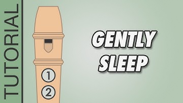 Gently Sleep - Recorder Tutorial 🎵 EASY Song