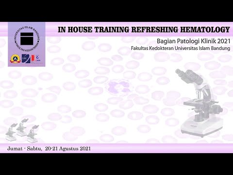 IN HOUSE TRAINING REFRESHING HEMATOLOGY - Bagian Patologi Klinik FK Unisba (Day 1)