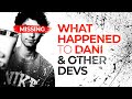 What happened to dani and other game devs