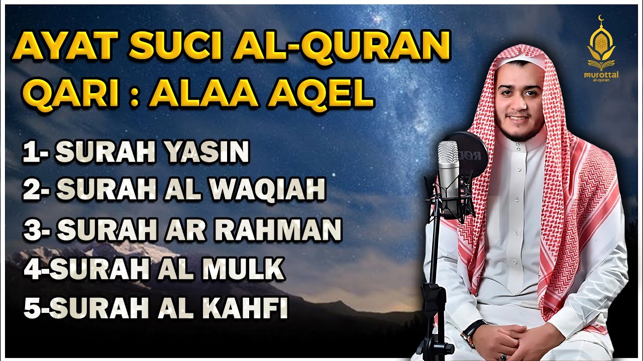 QURAN MERDU (Al Kahfi,YASSEN,ARRAHMAN,ALWAQIAH,ALMULK) Penenang Hati dan Pikiran | By ALAA AQEL