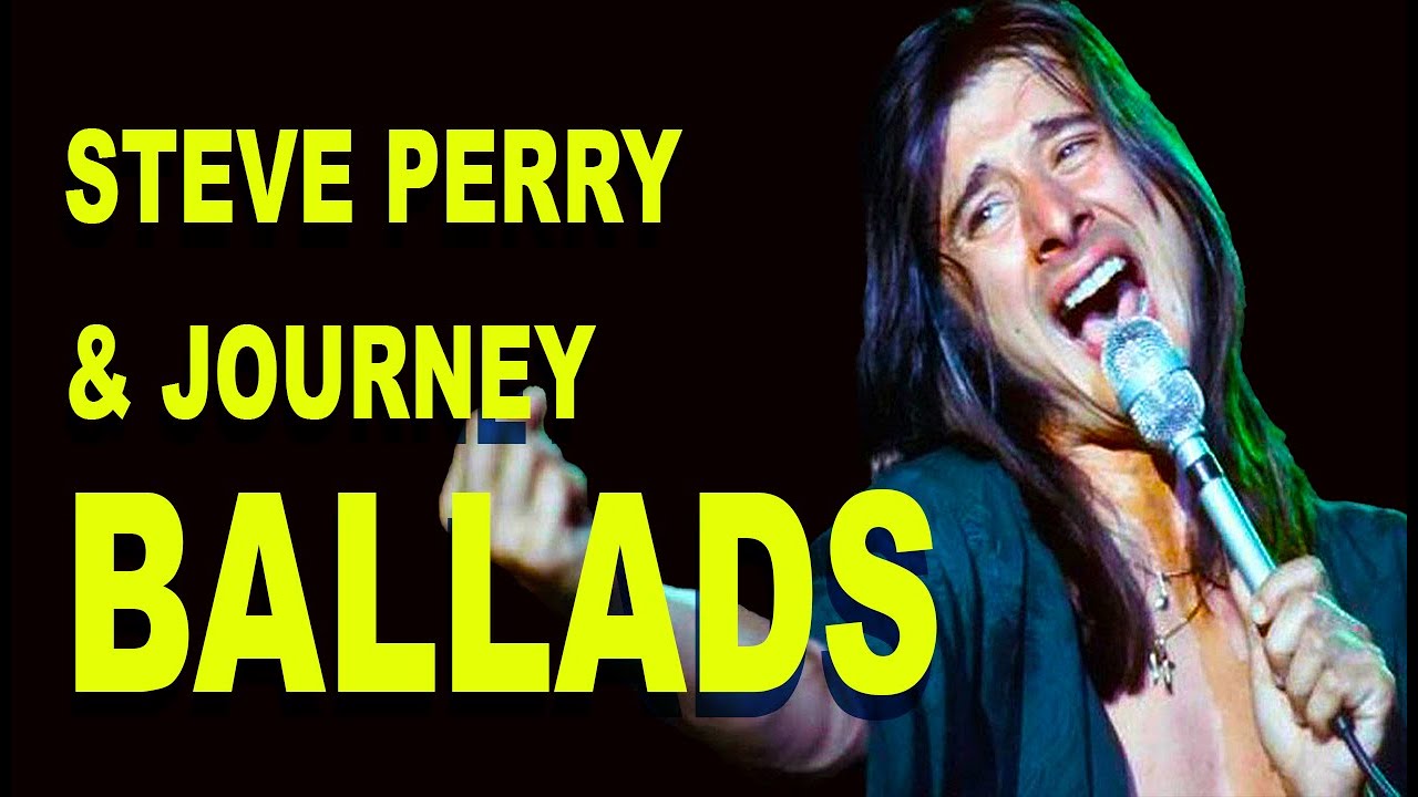 Steve Perry & Journey Ballads