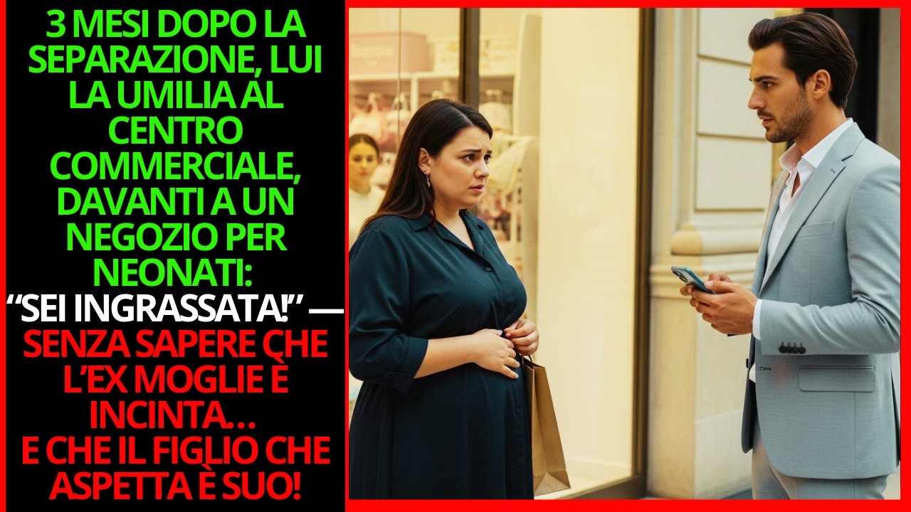 DAVANTI A UN NEGOZIO PER NEONATI, LUI DICE “SEI INGRASSATA!” SENZA SAPERE CHE SARÀ PADRE!