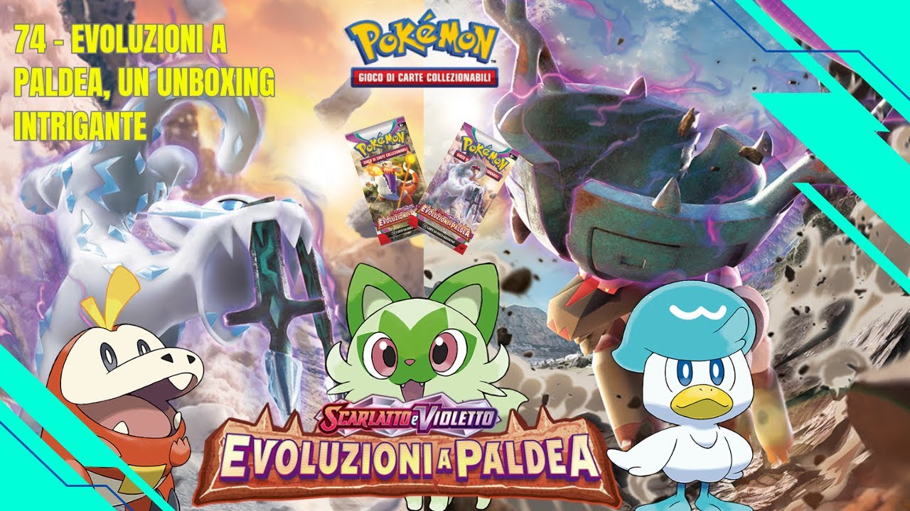 74 - EVOLUZIONI A PALDEA, UN UNBOXING INTRIGANTE - "POKEMON TCG" - YouTube