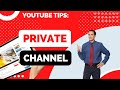 How to make your youtube channel private