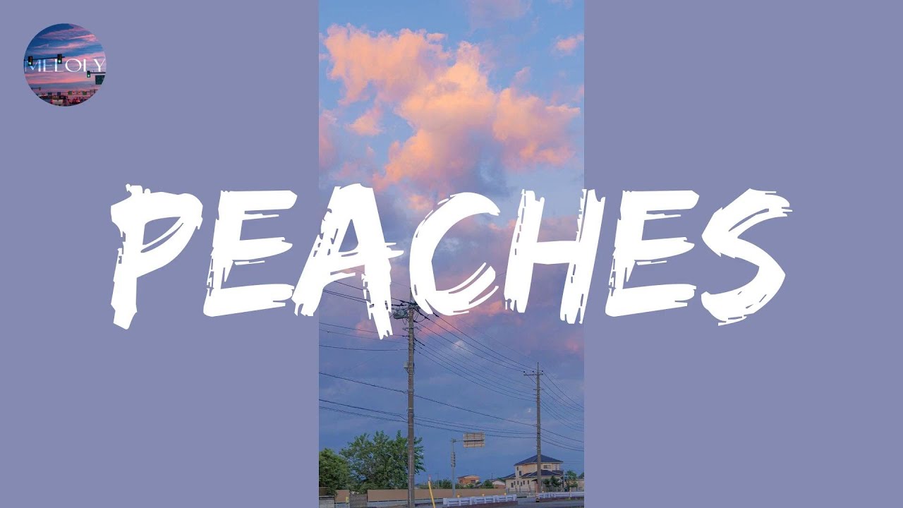 Justin Bieber Peaches Lyrics (I got my peaches out in (oh