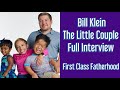 Bill klein of the little couple interview on first class fatherhood