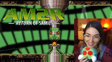 AM2R: Another Metroid 2 Remake - First Playthrough (Part 2)