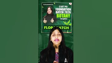 CUET PG 2026 MSc Botany तैयारी की पूरी योजना | Flora Batch (SCQP07) कैसे करें 1st Attempt में Crack