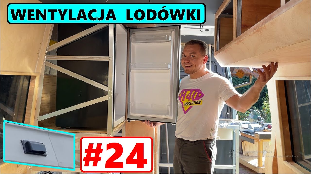 BUDOWA KAMPERA DiY 24. Wentylacja LODÓWKI kamper. Ducato, Jumper, Boxer, Sprinter, Master, Crafter