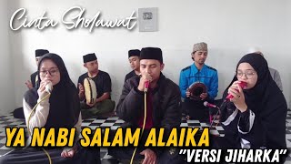 Ya Nabi Salam Alaika 'Versi Jiharkah' ~ Mahalul Qiyam Versi Jiharkah || Cover by : Cinta Sholawat