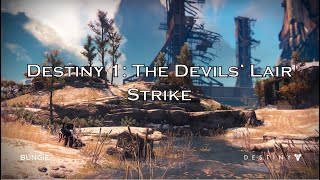 Destiny 1: The Devils' Lair Strike