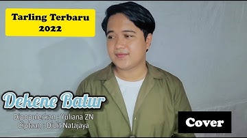 Terbaru 2022 || DEKENE BATUR - Yuliana ZN cover AGUS REVANKA || Versi Cowok