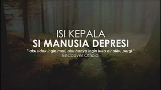 ISI KEPALA SI MANUSIA DEPRESI I Puisi Bedcover