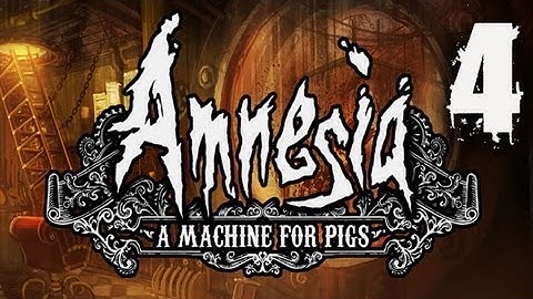 Amnesia A Machine for Pigs Part 4 - THE HORRIBLE TRUTH - Gameplway Walkthrough Part 4