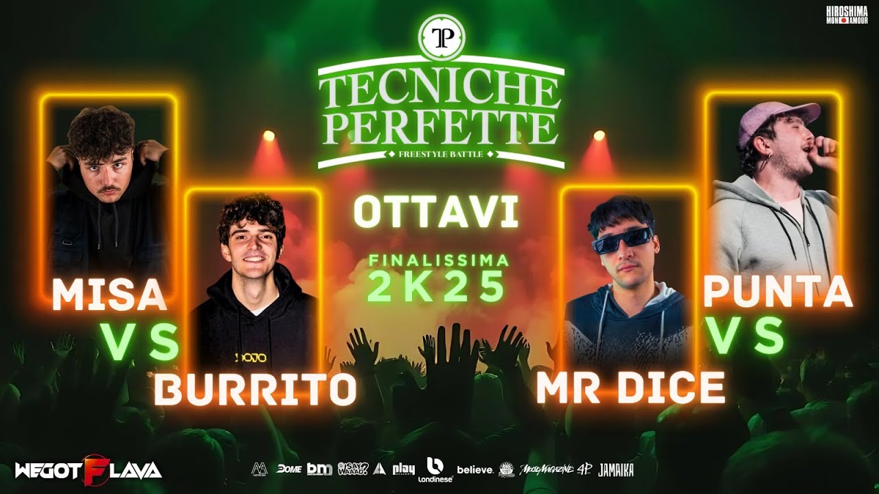 Finalissima Tecniche Perfette 2K25 - Ottavi: BURRITO vs MISA - MR. DICE vs PUNTA