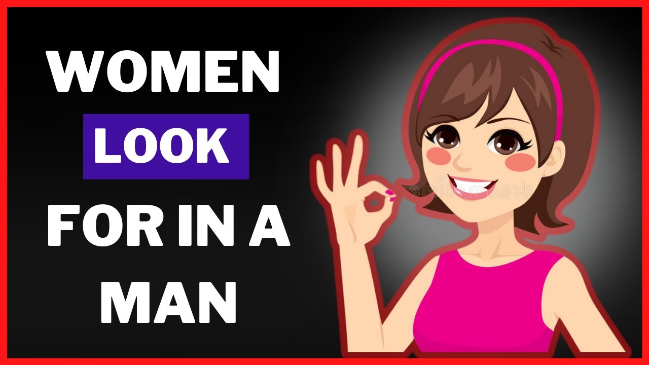 20 Things Women Look For In A Man that Makes Him Totally Irresistible ...