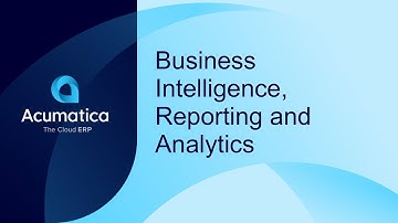 Acumatica Business Intelligence, Reporting and Analytics
