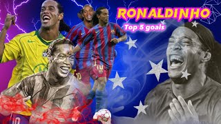 Ronaldinho Top 5 Greatest Goals of his career