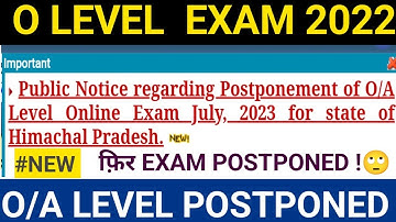 O Level Exam Postponed August 2023 !