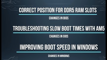 Fix AM5 Boot Issues: Correct DDR5 Installation & Speed Up Startup Time!