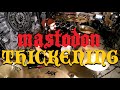 Thickening - Mastodon - Drum Cover