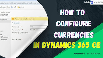 How to Configure Currencies in Dynamics 365 CE