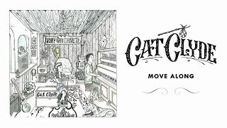 Cat Clyde - Move Along (Official Audio) chords